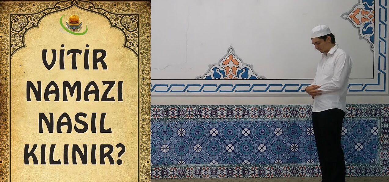 Vitir Vacip namazı nedir ve nasıl kılınır?
