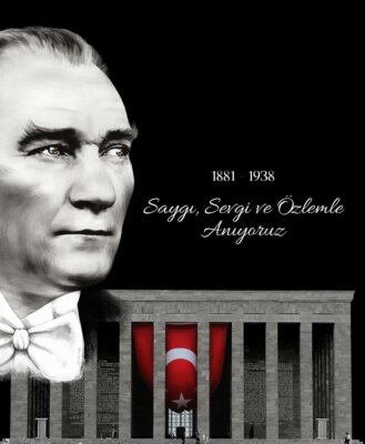 Çok Anlamlı, Özlü, Sözlü ve Resimli 10 Kasım Atatürk’ü Anma Mesajları