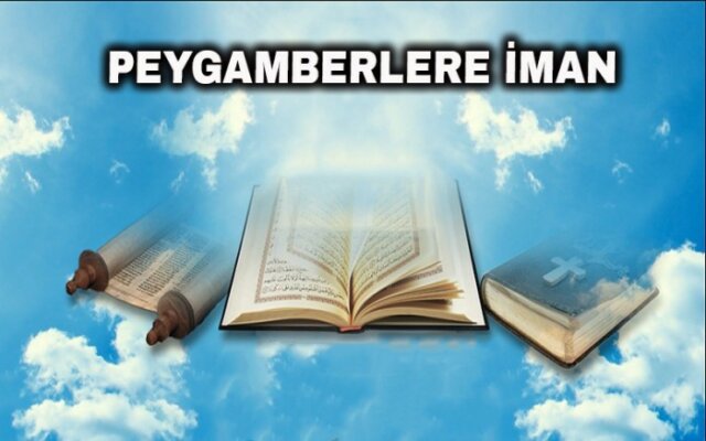 İmanın Şartları: Peygamberlere İman Nasıl Olmalıdır