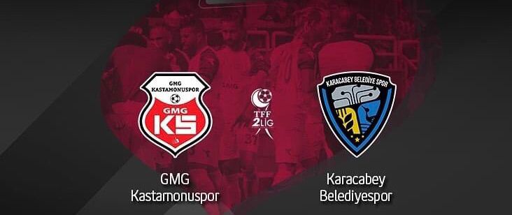 TFF 2.LİG: GMG Kastamonuspor Karacabey Belediyespor (CANLI YAYIN olacak mı?