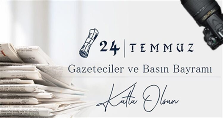 24 Temmuz Gazeteciler ve Basın Bayramı Kutlu Olsun