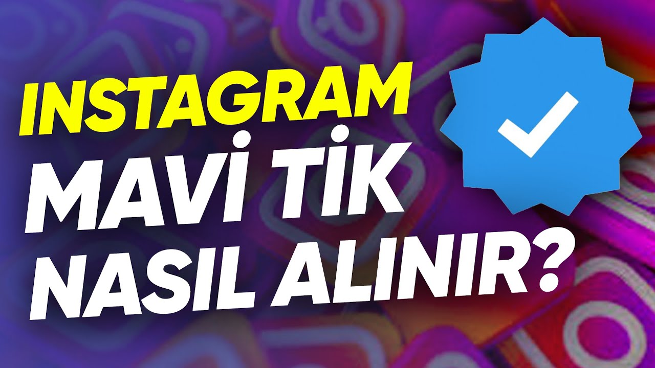 İnstagram Mavi Tik Nasıl Alınır