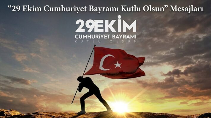 “29 Ekim Cumhuriyet Bayramı Kutlu Olsun” Mesajları