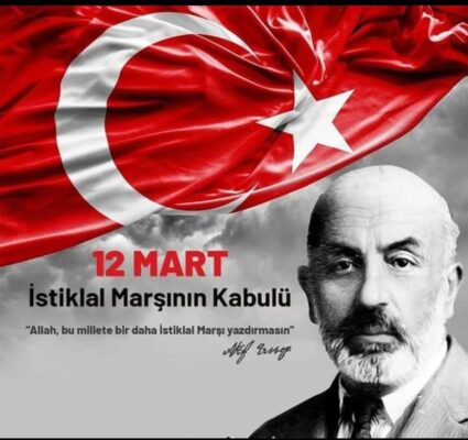 “Korkma! Çünkü Bu Millet Hep Var Olacak!” (Çok Anlamlı, Kısa ve Öz 12 Mart İstiklal Marşının Kabulü Kutlu Olsun Mesajları)