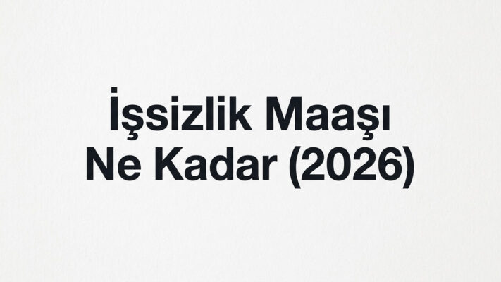 2026 İşsizlik Maaşı Ne Kadar ve Başvuru Şartları