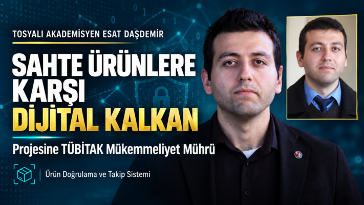 “Tosyalı Akademisyenden Sahte Ürünlere Karşı Dijital Kalkan: Esat Daşdemir’in Projesine TÜBİTAK Mührü”