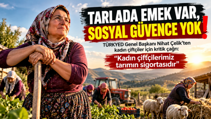 Tarlada Emek Var, Sosyal Güvence Yok! Türkiye’nin Kadın Çiftçileri İçin Kritik Çağrı