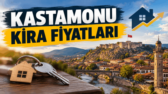Kastamonu Kira Fiyatları 2026: Güncel Ortalamalar